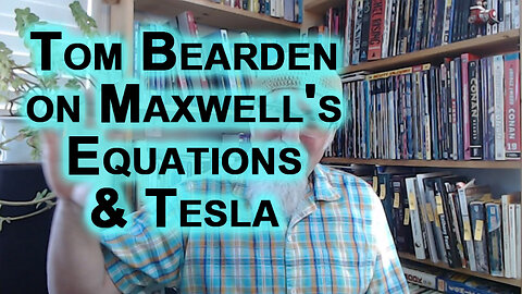Tom Bearden on Maxwell's Equations, Tesla, Free Energy and more [SEE LINKED VIDEO RESOURCES]