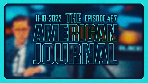 The American Journal - FULL SHOW - 11/18/2022