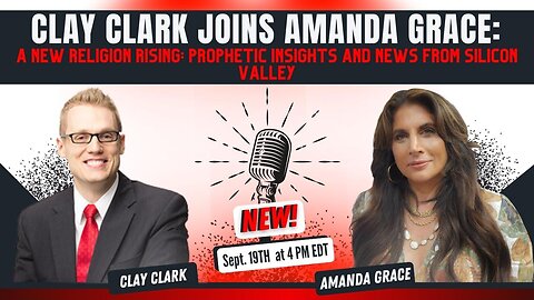 Clay Clark & Amanda Grace on A New Religion Rising: Prophetic Insights & News from Silicon Valley