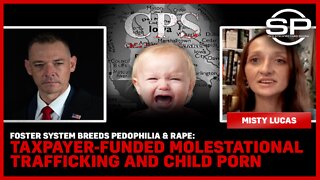 Foster System Breeds Pedophilia: Taxpayer-Funded Child Sex Trafficking