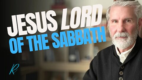 Bible Study: Jesus Is Lord of the Sabbath