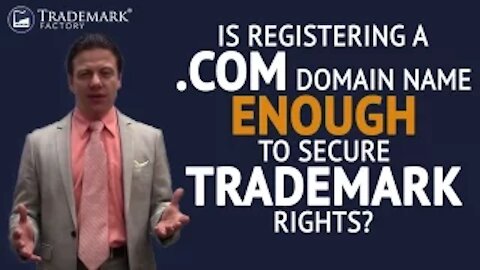 Is registering a .COM domain name enough to secure trademark rights?