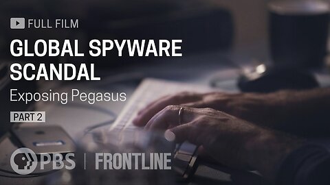 Global Spyware Scandal - Exposing Pegasus (Part 2) - January 10th, 2023