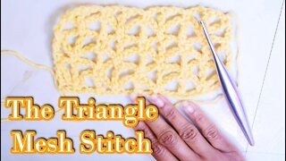 How to Crochet the Triangle Mesh Stitch