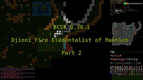 Dungeon Crawl Stone Soup 0.30.1 - Djinni Fire Elementalist of Makhleb - Part 2