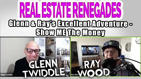 Ep11 – Glenn & Ray’s Excellent Adventure – Show ME the Money