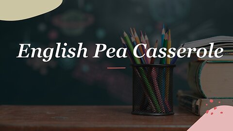 English Green Pea Recipe Relates to Accountability