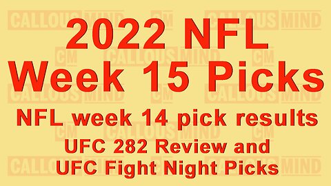 2022 NFL Week 15 picks - week 14 pick results - UFC282 Review - UFC Fight Night Picks