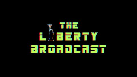The Liberty Broadcast Episode 001