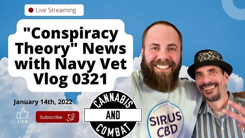 "Conspiracy Theory" News with Navy Vet Vlog 0321