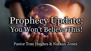 Prophecy Update: You won't believe this!