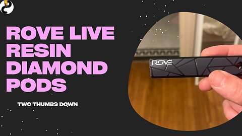 ROVE Live Resin Diamond Pods - Two Thumbs Down