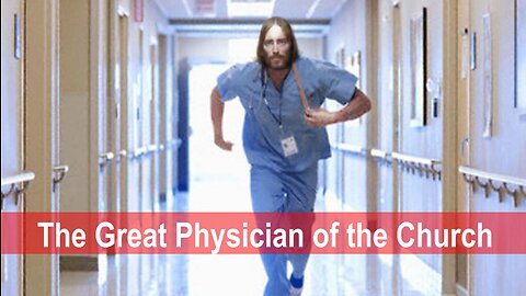 The Great Physician of the Church