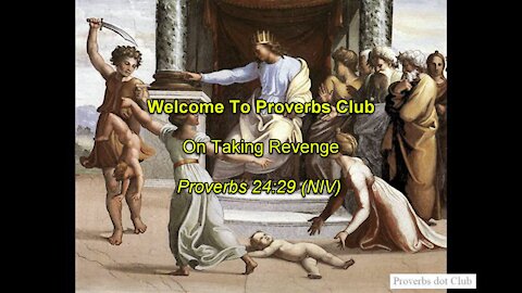 On Taking Revenge - Proverbs 24:29