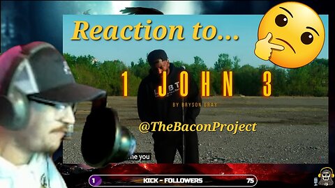Reaction Video || 1 John 3 by Bryson Gray