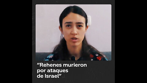 Rehén israelí: “Ataques de Israel mataron a dos cautivos”