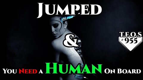 Jumped & You Need a Human On Board | Humans are space Orcs | HFY | TFOS955