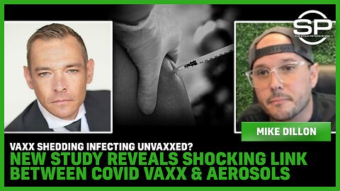 Vaxx Shedding INFECTING Unvaxxed? New Study Reveals SHOCKING Link Between Covid Vaxx & Aerosols