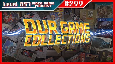 Podcast 299 - What Treasures Lie Within Our Game Collections?