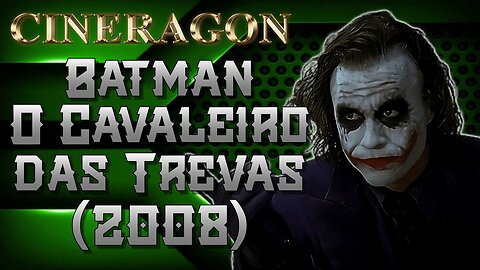 O melhor filme do Batman? - Batman O Cavaleiro das Trevas (2008)