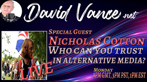 Monday LIVE with Nicholas Cotton. "Who can you trust in alternative media'?