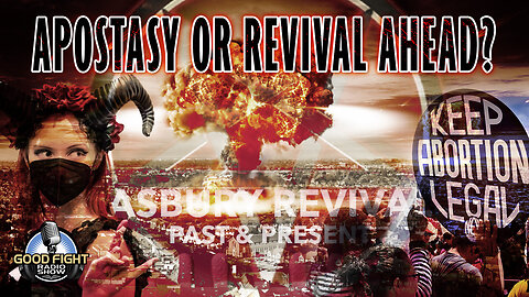 Revival or Apostasy Ahead?