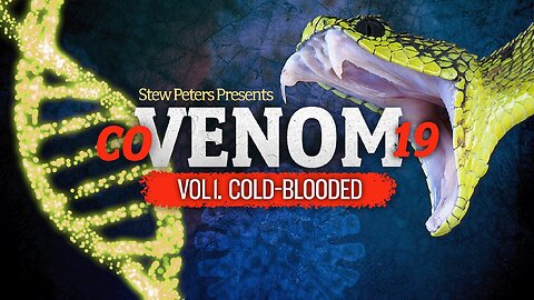 Stew Peters és Bryan Ardis bemutatja: COVENOM-19 Sorozat 1. rész
