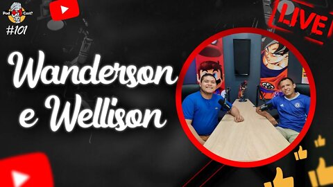 WANDERSON E WELLISON CACHORRÃO | CABOCO CAST | POD +1 CAST? | EP #101