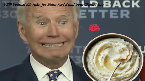 EP 39 | Fake Joe Biden Part 2 and Other Biden News