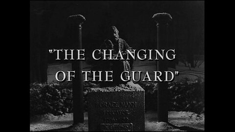 Chiller Theater - "The Changing of the Guard" - The Twilight Zone