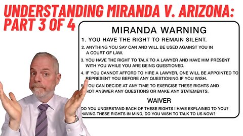 Decoding Miranda v. Arizona (3/4): The Surprising Truth Behind this 5-4 Supreme Court Decision