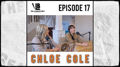 The Lawrence Beat Podcast: Episode 17 - Chloe Cole