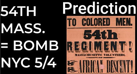 Prediction: 54th MASSACHUSETTS REGIMENT = DIRTY BOMB NYC - May 4