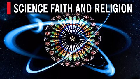 Science Faith and Religion