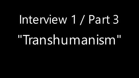 Transhumanism - Interview 1 - Part 3/4 - Interview with Alexander Laurent (subbed)