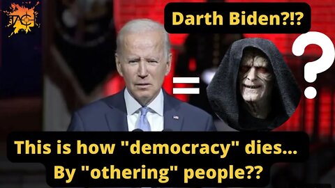 Biden's Tyrant Speech... Echos of Darth Sidious?