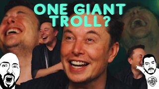 Is Elon Musk's Twitter Takeover a Massive Troll?