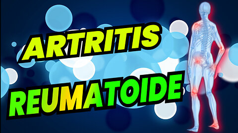 Artritis Reumatoide. Mejora con Frecuencias de RIFE.