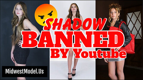 Midwest Model Agency Shadow Banned by YouTube - Videos Continue On - Starr