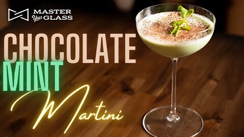 How To Make A Chocolate Mint Martini | Master Your Glass