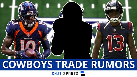 Dallas Cowboys Trade Rumors On Jerry Jeudy, Bradley Chubb, Brandin Cooks & More