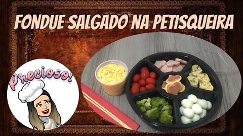 [TENDÊNCIA] Fondue Salgado na Petisqueira | Ta na Moda nesse Inverno | Aproveite e Venda Muito !!