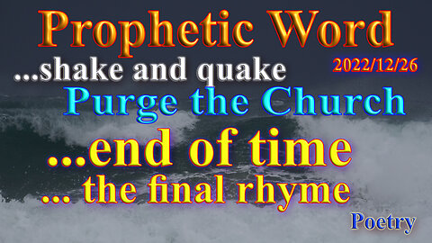 Shaking quaking, Purge the Church, Prophecy