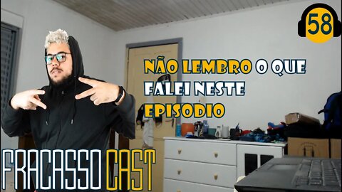 VIVEMOS EM UMA SOCIEDADE... - FRACASSO CAST #58