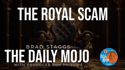The Royal Scam - The Daily Mojo 021324