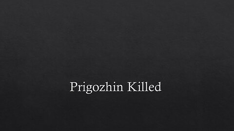 Prigozhin Killed