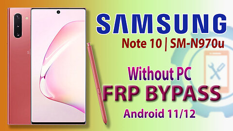 Samsung Note 10 (SM-N970U1) FRP Bypass Without PC | Note 10 Google Account Bypass Android 12