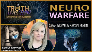 The Propaganda Surrounding Neuro Warfare | Sarah Westall & Maryam Henein