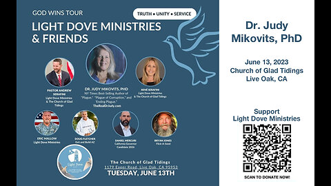 God Wins Tour - Light Dove Ministries - Dr Judy Mikovits PhD, June 13 2023
