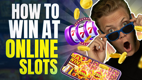 How To Win At Online Slot Machines: proven tips for winning big